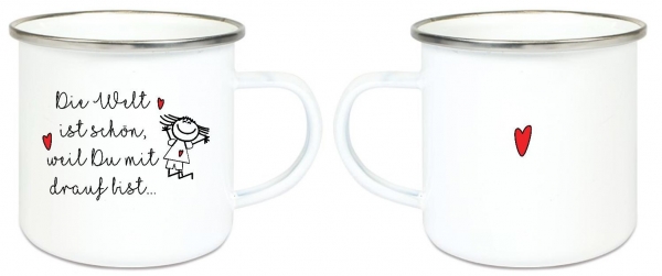 ♥ Tasse Emailletasse Die Welt ist schön weil du drauf bist  ..., Dankeschön, Geburtstag, Muttertag, Vatertag, Abschied, Jubiläum, Geschenk, Becher von Lüttentüddel